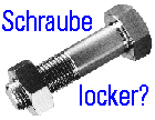 Schraube locker